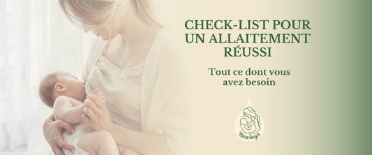 Check-list pour un allaitement réussi : Tout ce dont vous avez besoin