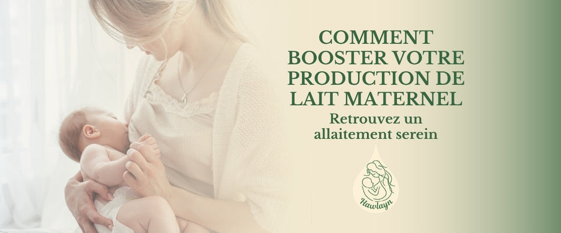 Comment booster votre production de lait maternel : retrouvez un allaitement serein