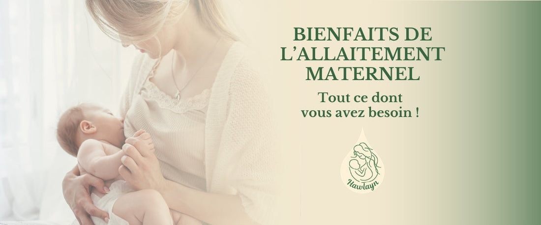 Bienfaits de l'Allaitement Maternel : Tout ce dont vous avez besoin !